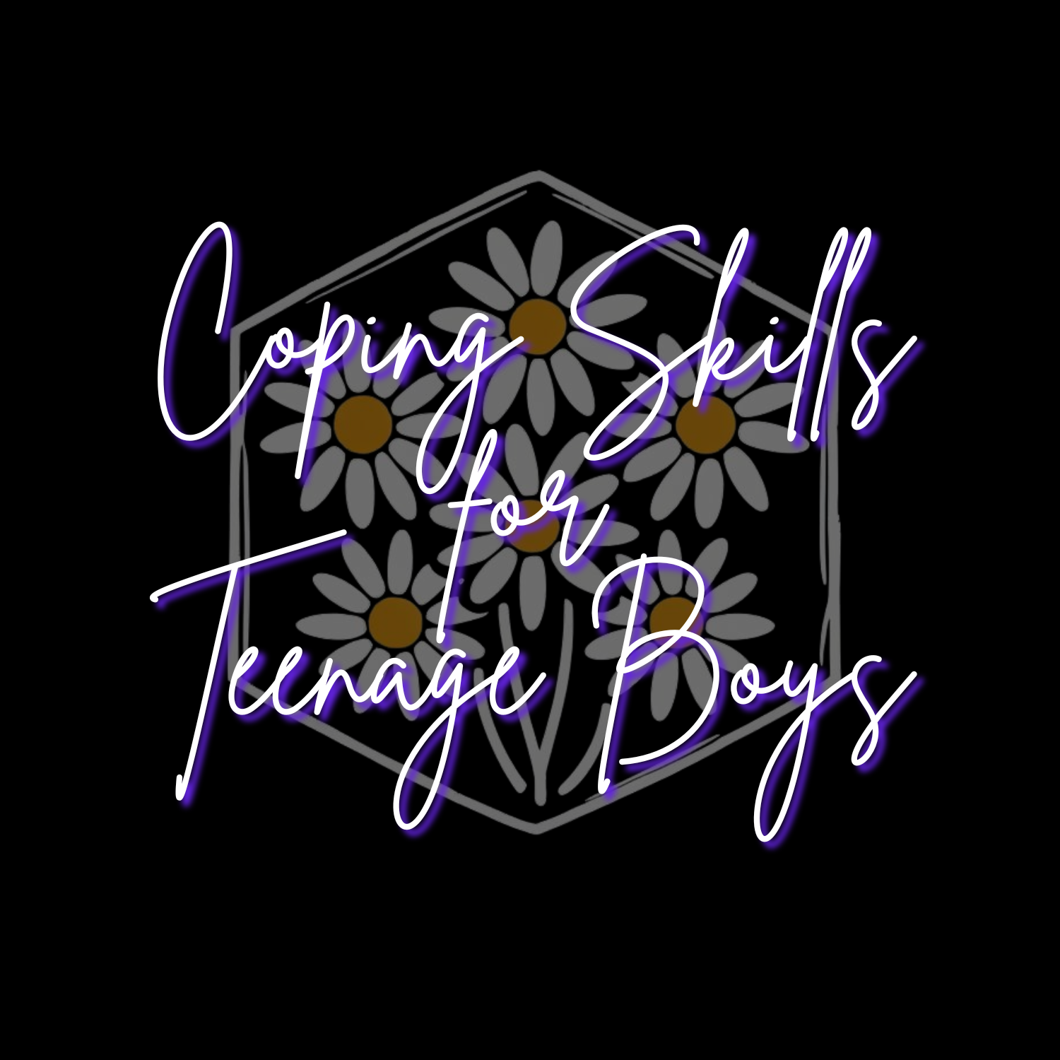 Coping Skills for Teenage Boys