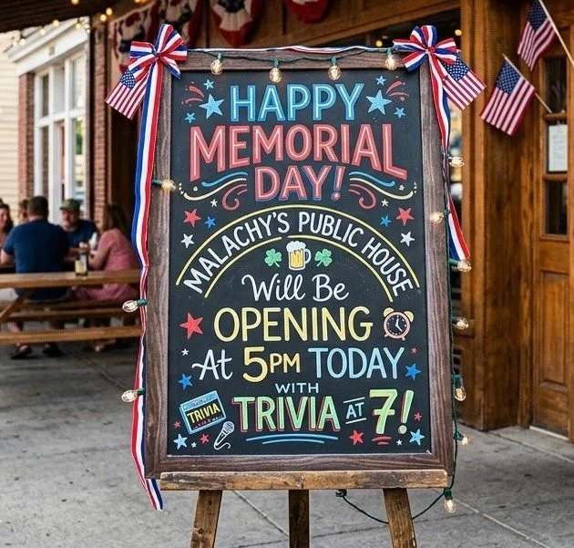 Happy Memorial Day! 🇺🇸🎆 Malachy&rsquo;s will be opening at 5PM today, with trivia at 7!