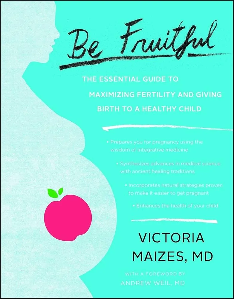 Book cover titled "Be Fruitful" with a silhouette of a pregnant woman and a pink apple with green leaves, authored by Victoria Maizes, MD.