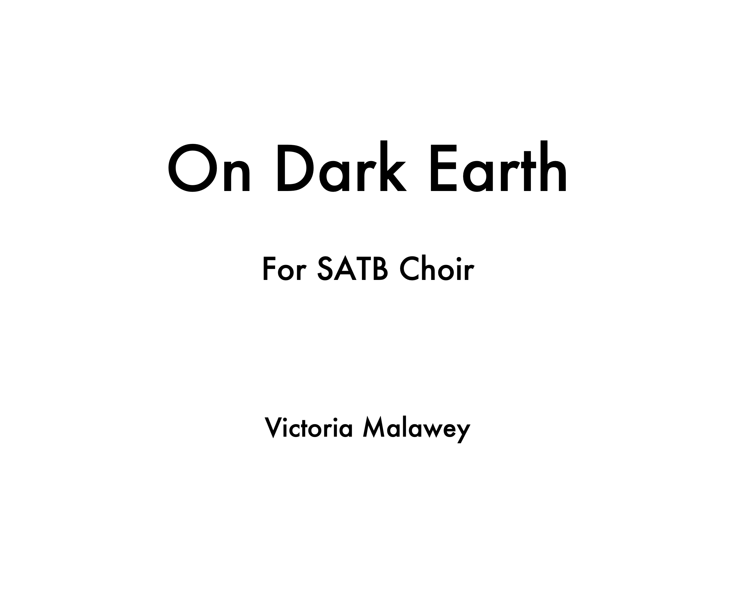 On Dark Earth (2018) for SATB choir