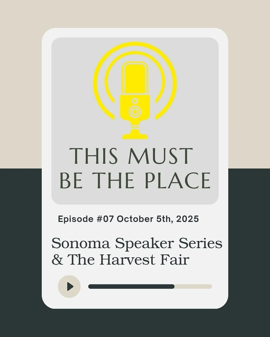 We&rsquo;re live with Episode 7 of &ldquo;This Must Be The Place&rdquo; to start your Sunday off on the right, local note.

In this week&rsquo;s podcast episode we  start off chatting with the CEO of the Sonoma Speaker series who talks about their up