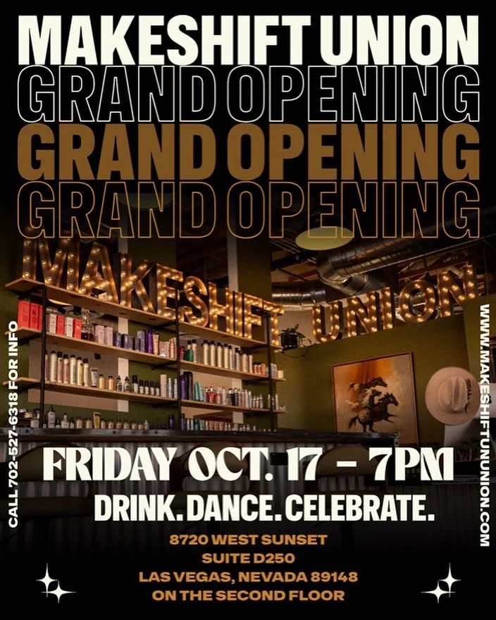 ✨JOIN US FOR OUR GRAND OPENING EVENT! ✨
October 17, 2025 at 7PM! 
Drink. Dance. Celebrate. 🍸💃🍾🥂

@makeshiftunion
📍8720 W. Sunset Rd, suite D250, Las Vegas

#lasvegaslocals #vegaslocals #lasvegashairsalon #vegashairsalon