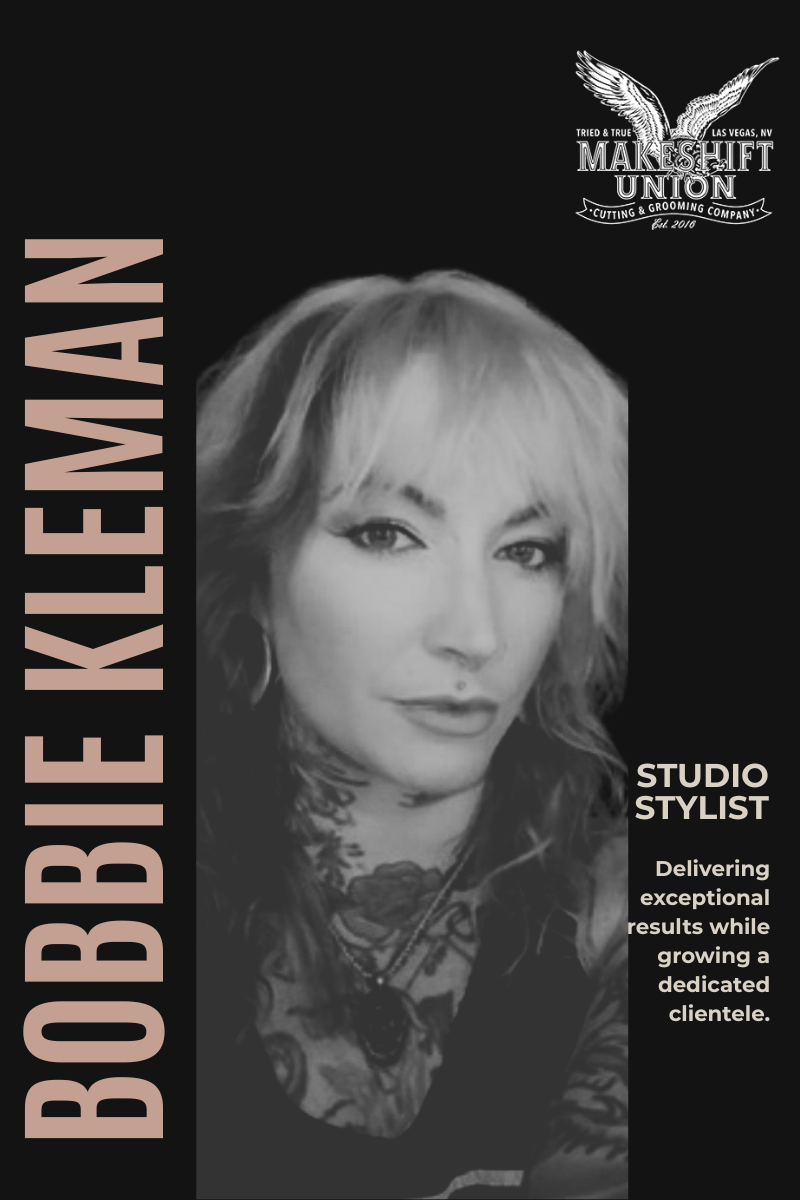 Black and white promotional poster with a portrait of a woman with tattoos, text reading 'Bobby J. Kleeman', and a logo for 'Make Shift Union' in Las Vegas, NV. It also includes the words 'Studio Stylist' and a slogan about delivering excellent results while growing a dedicated clientele.