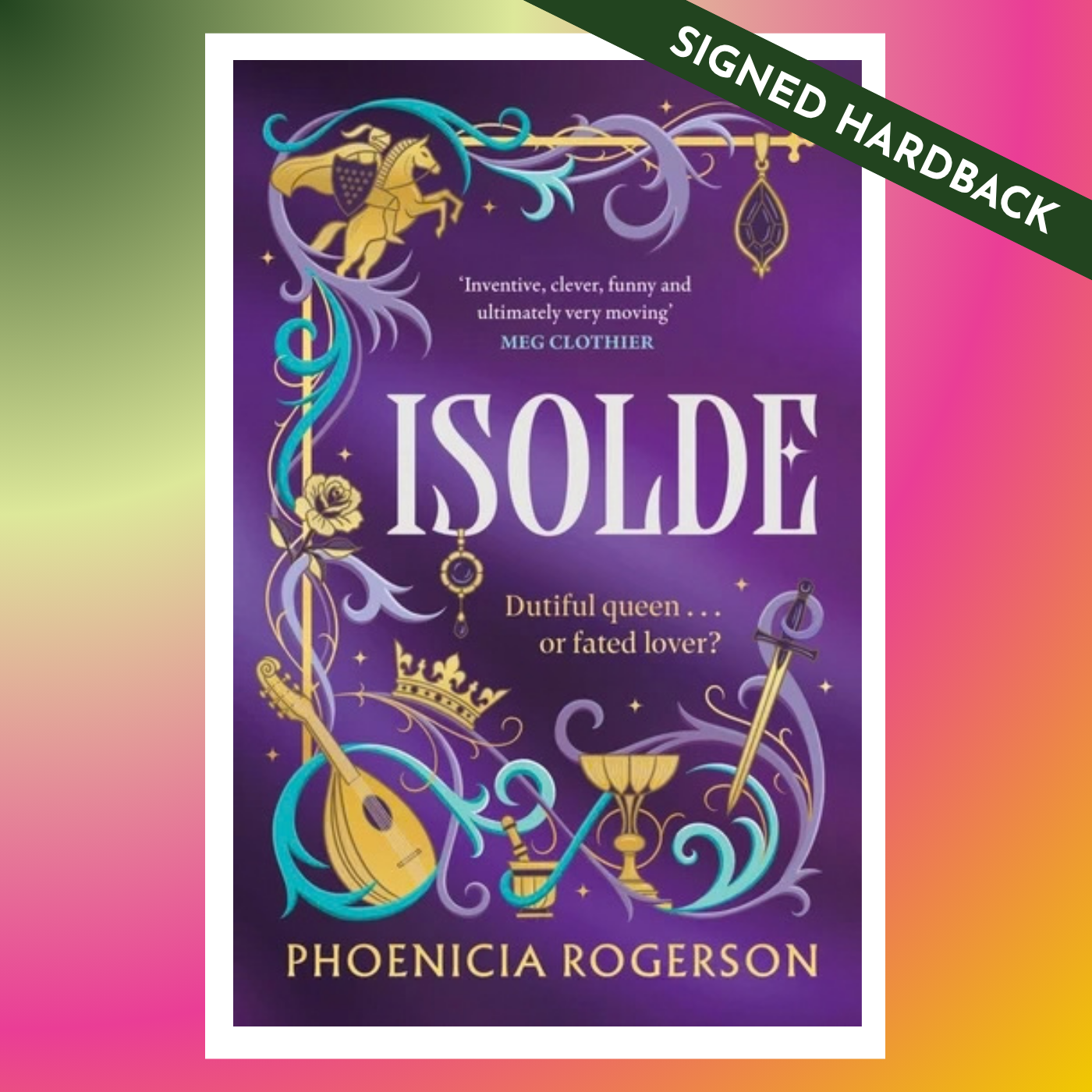 SIGNED HARDBACK: "Isolde" by Phoenicia Rogerson
