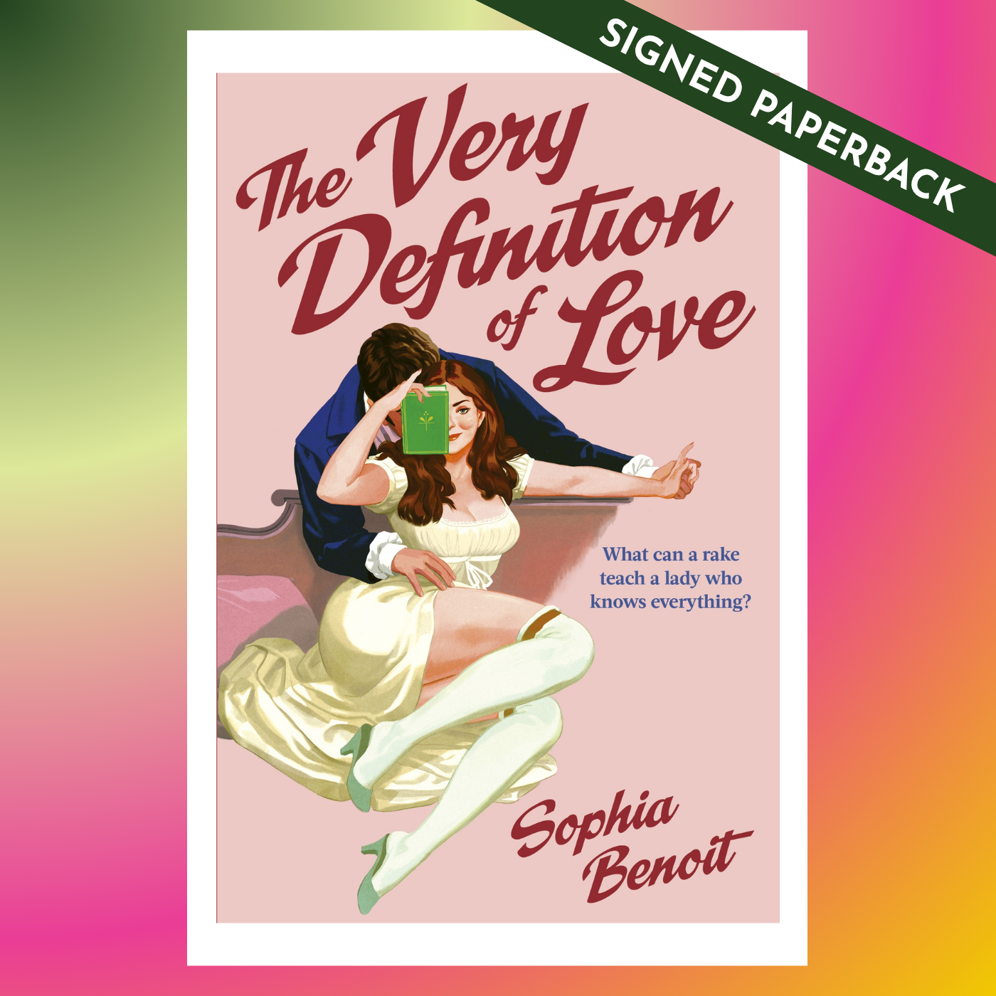 SIGNED: The Very Definition of Love by Sophia Benoit