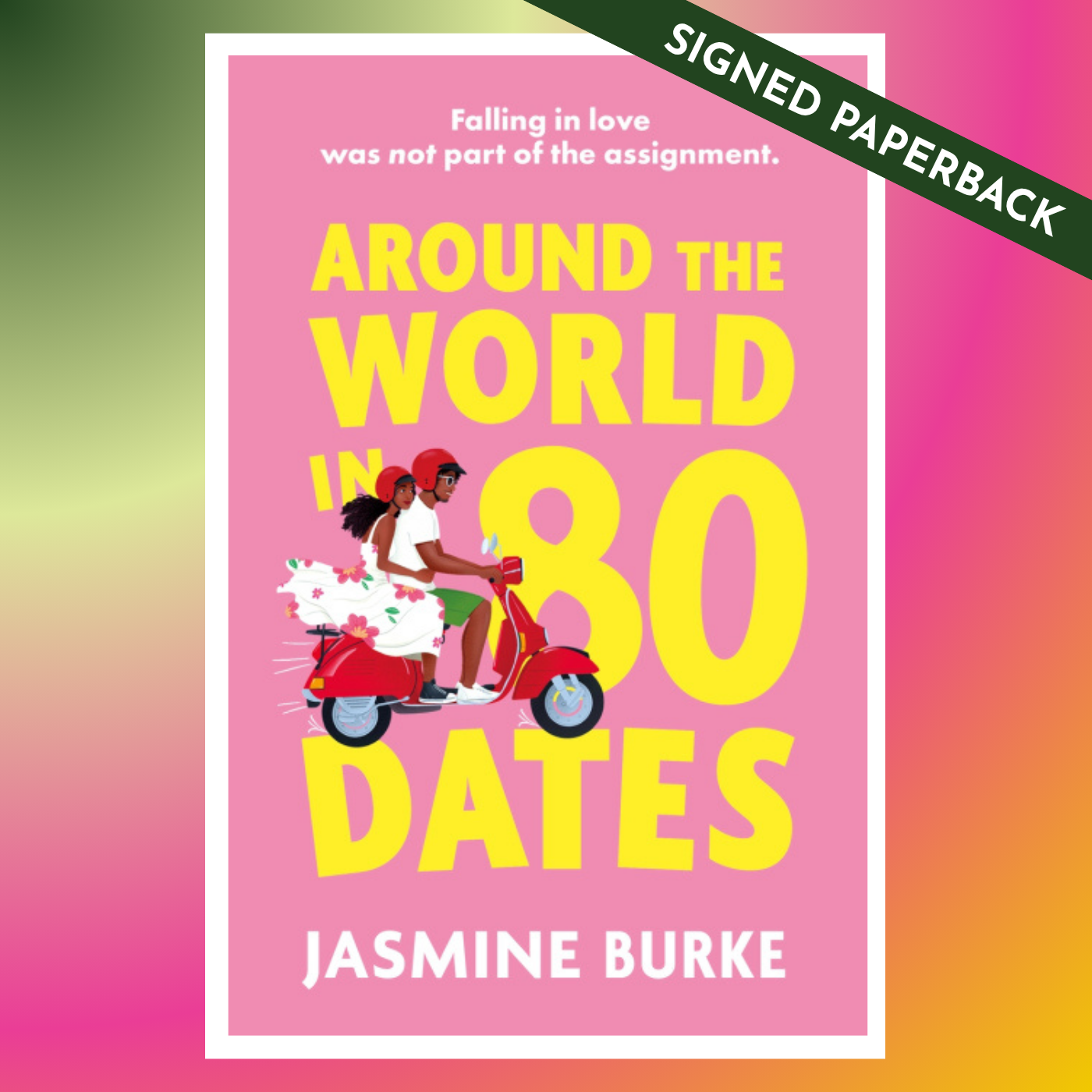 SIGNED PAPERBACK: 'Around the World in 80 Dates' by Jasmine Burke
