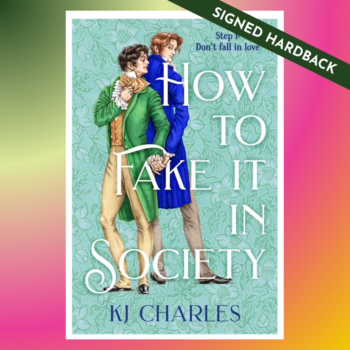SIGNED HARDBACK: "How to Fake It In Society" by KJ Charles