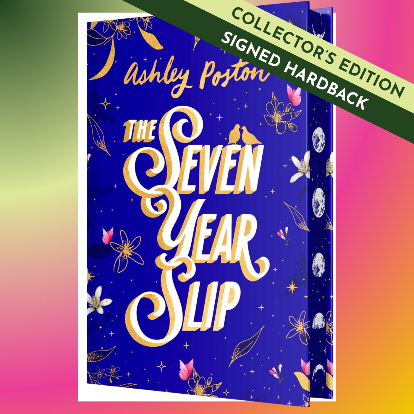 SIGNED COLLECTOR'S EDITION: "Seven Year Slip" by Ashley Poston