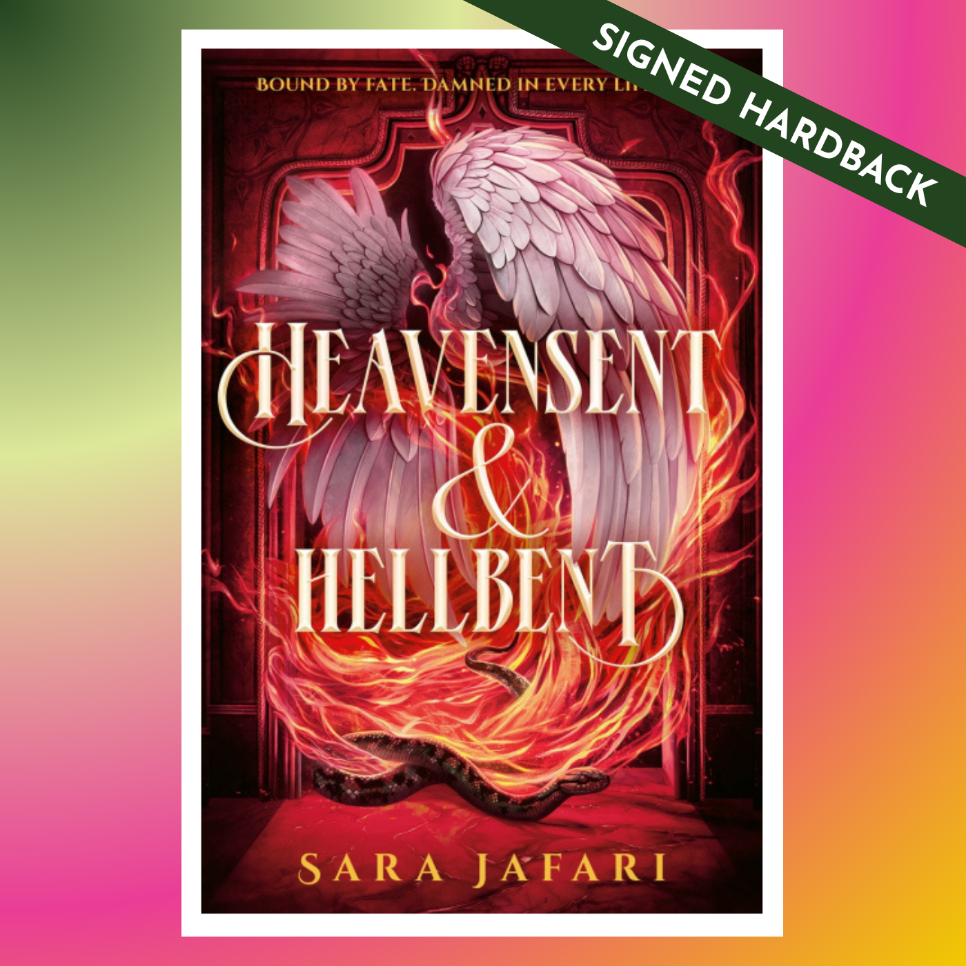SIGNED: Heavensent and Hellbent by Sara Jafari (Hardback)