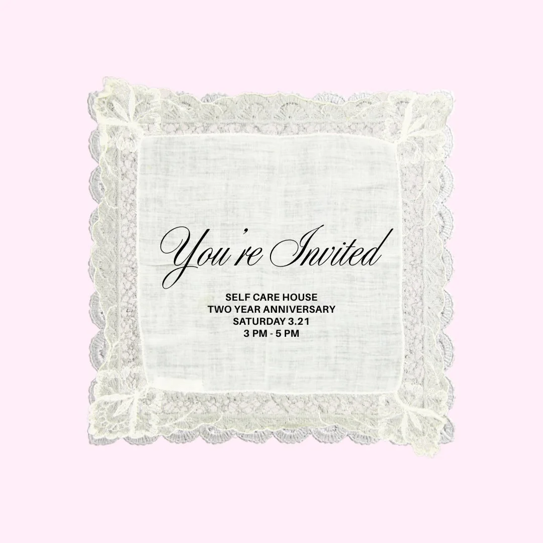 TWO YEARS OF SELF CARE HOUSE | celebrate with us Saturday 3.21 from 3-5PM 🏡🎂🦋 matcha, bites, merch + gifts. See you there!