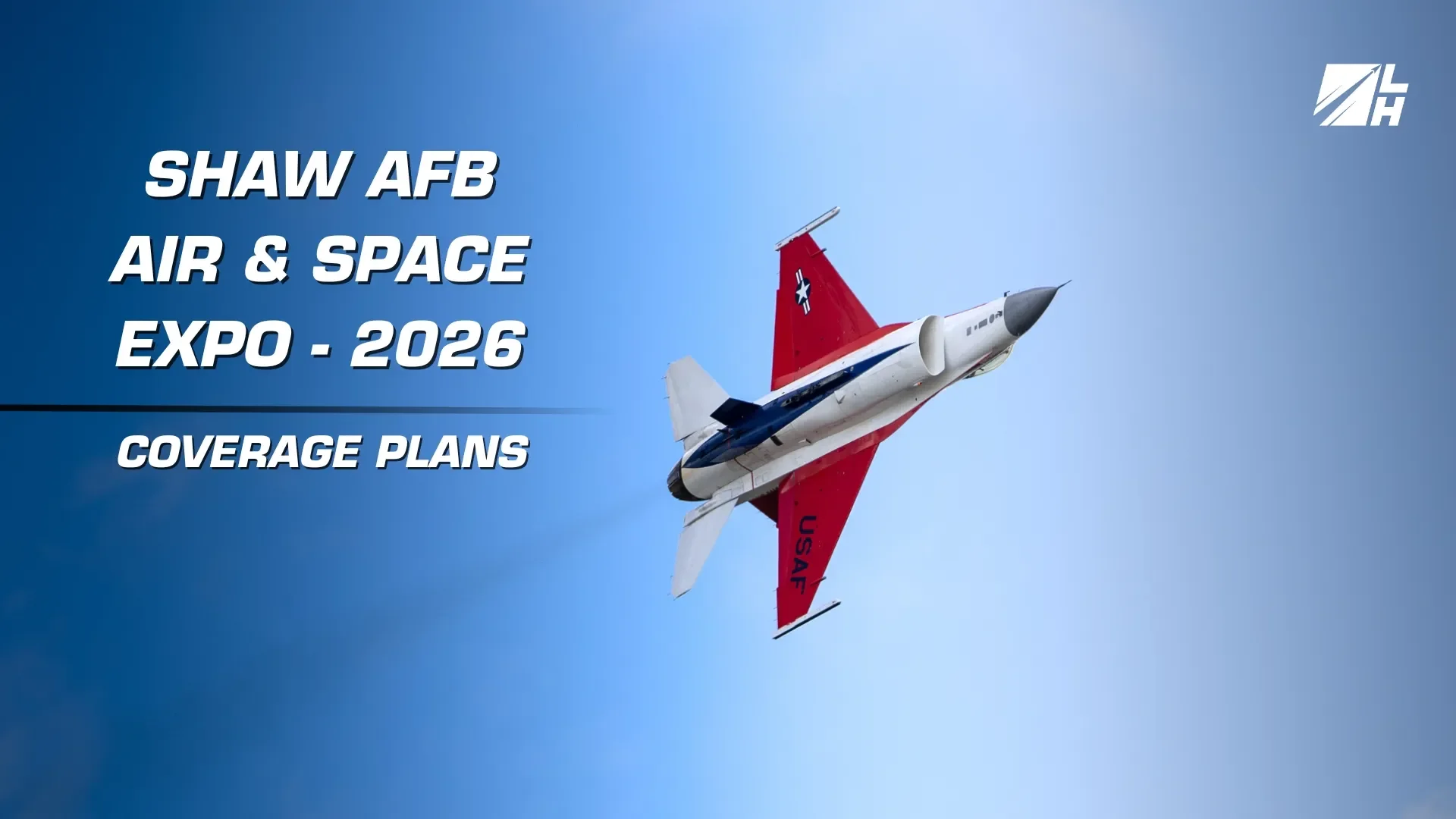Shaw AFB Air &amp; Space Expo 2026 - Our Coverage Plan