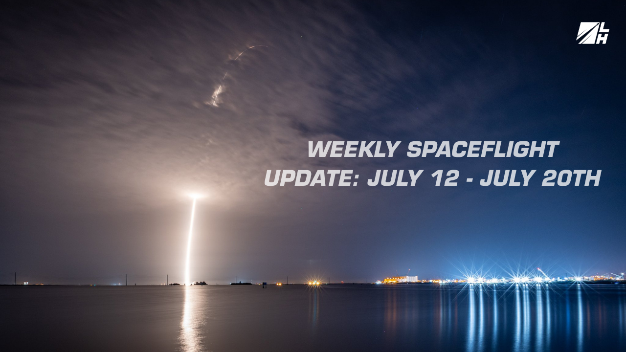 Weekly Spaceflight Update: July 12- July 20th