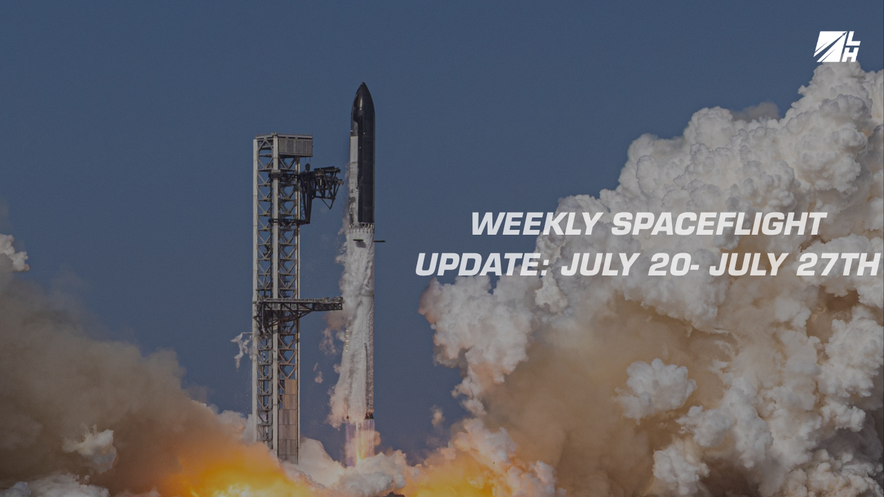 Weekly Spaceflight Update: July 20-27th
