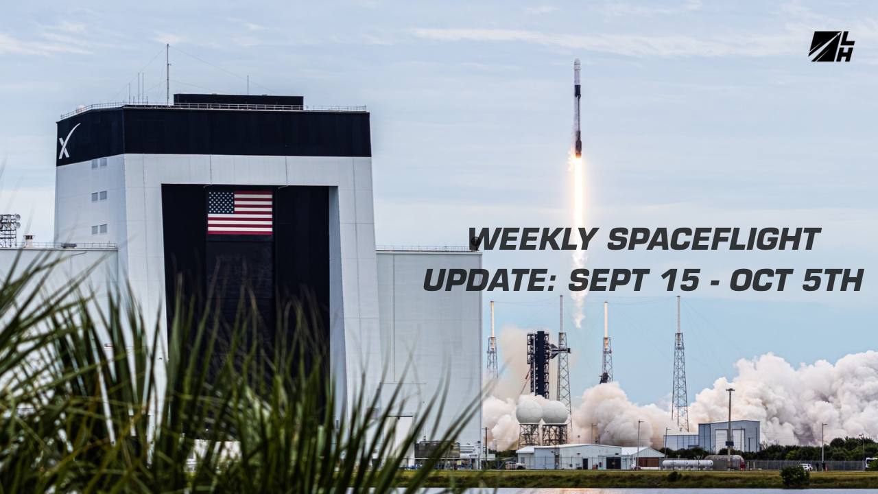 Weekly Spaceflight Update: September 15 - October 5th
