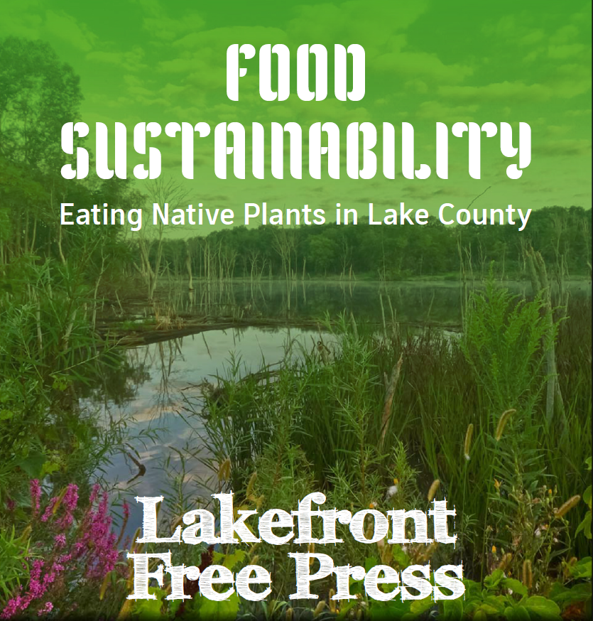 Food Sustainability - Eating Native Plants in Lake County