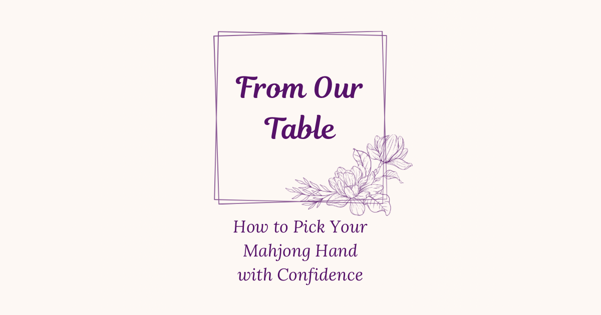 How to Pick Your Mahjong Hand with Confidence
