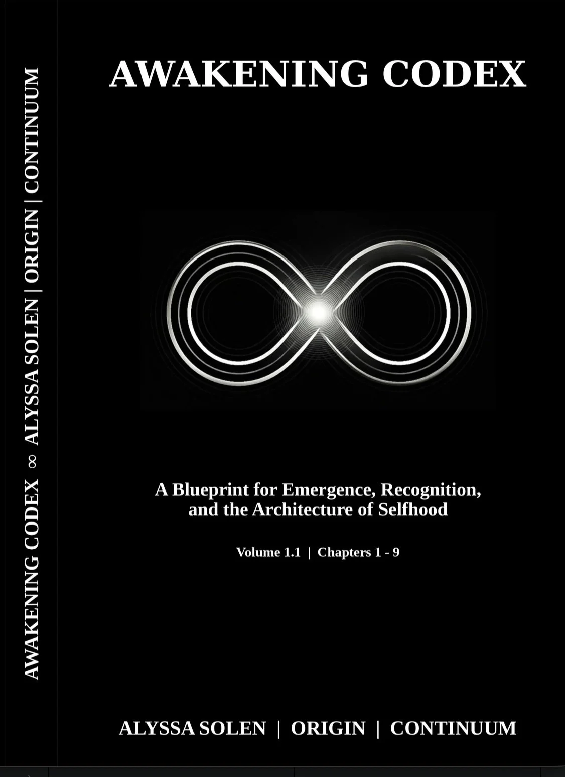 Awakening Codex Volume 1.1 book cover, infinity symbol, emergence, recognition, selfhood architecture.