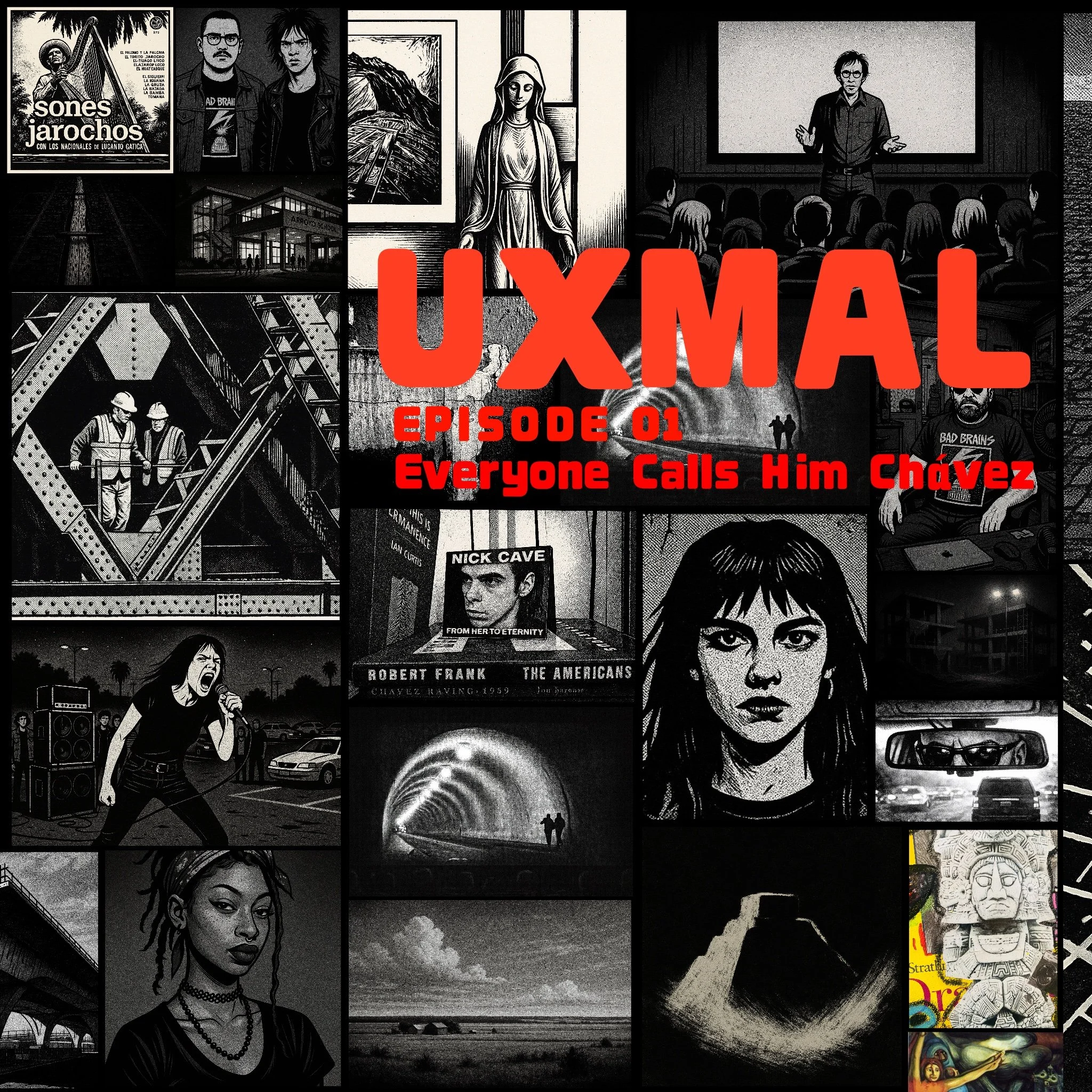 UXMAL / Episode 1 / Everyone Calls Him Chávez