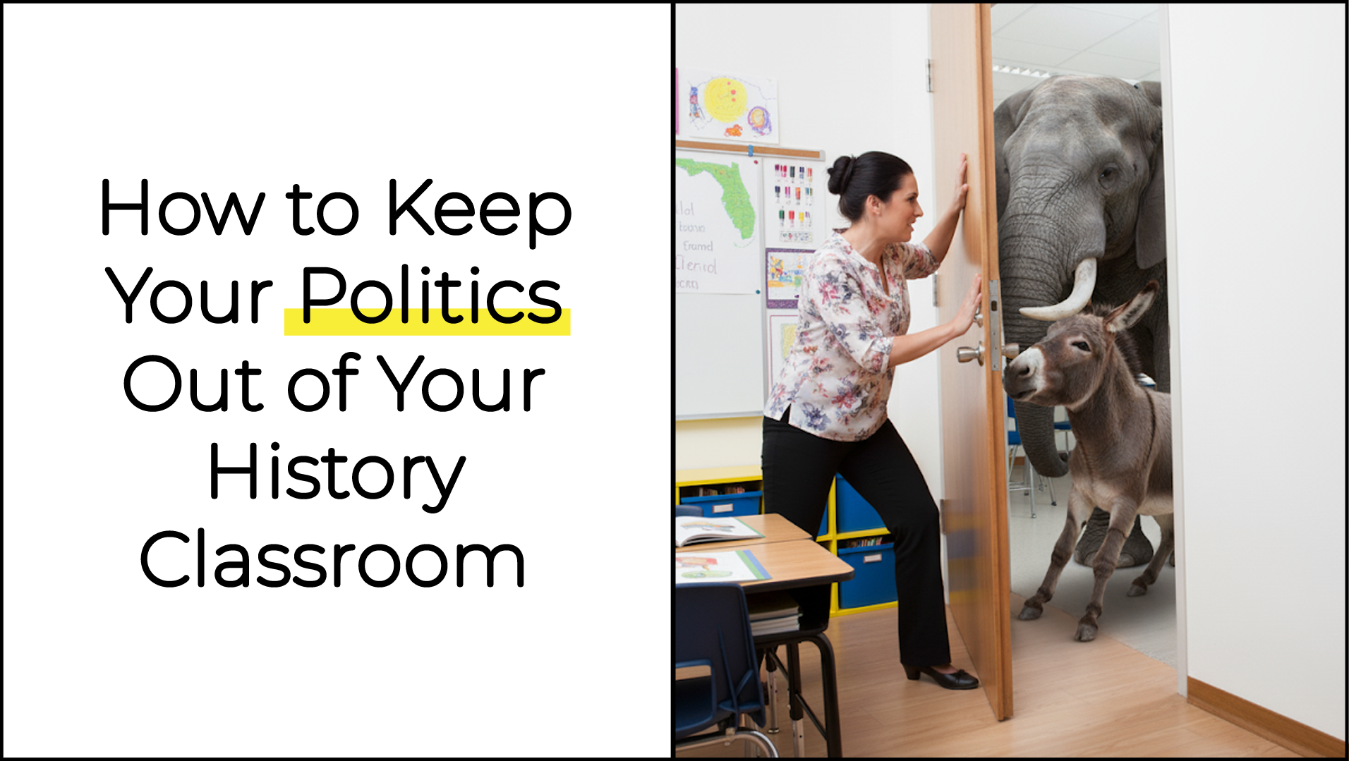 How to Keep Your Politics Out of Your History Classroom (Even When Teaching About Injustice)