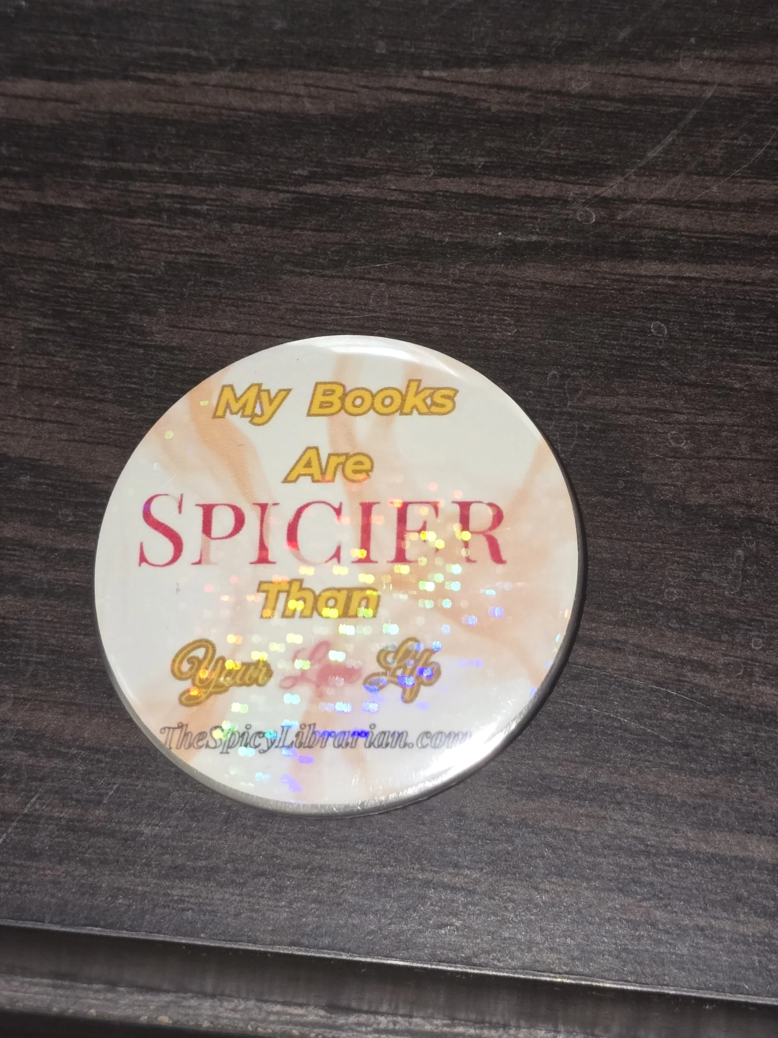 My Books Are Spicier Than Your Love Life button