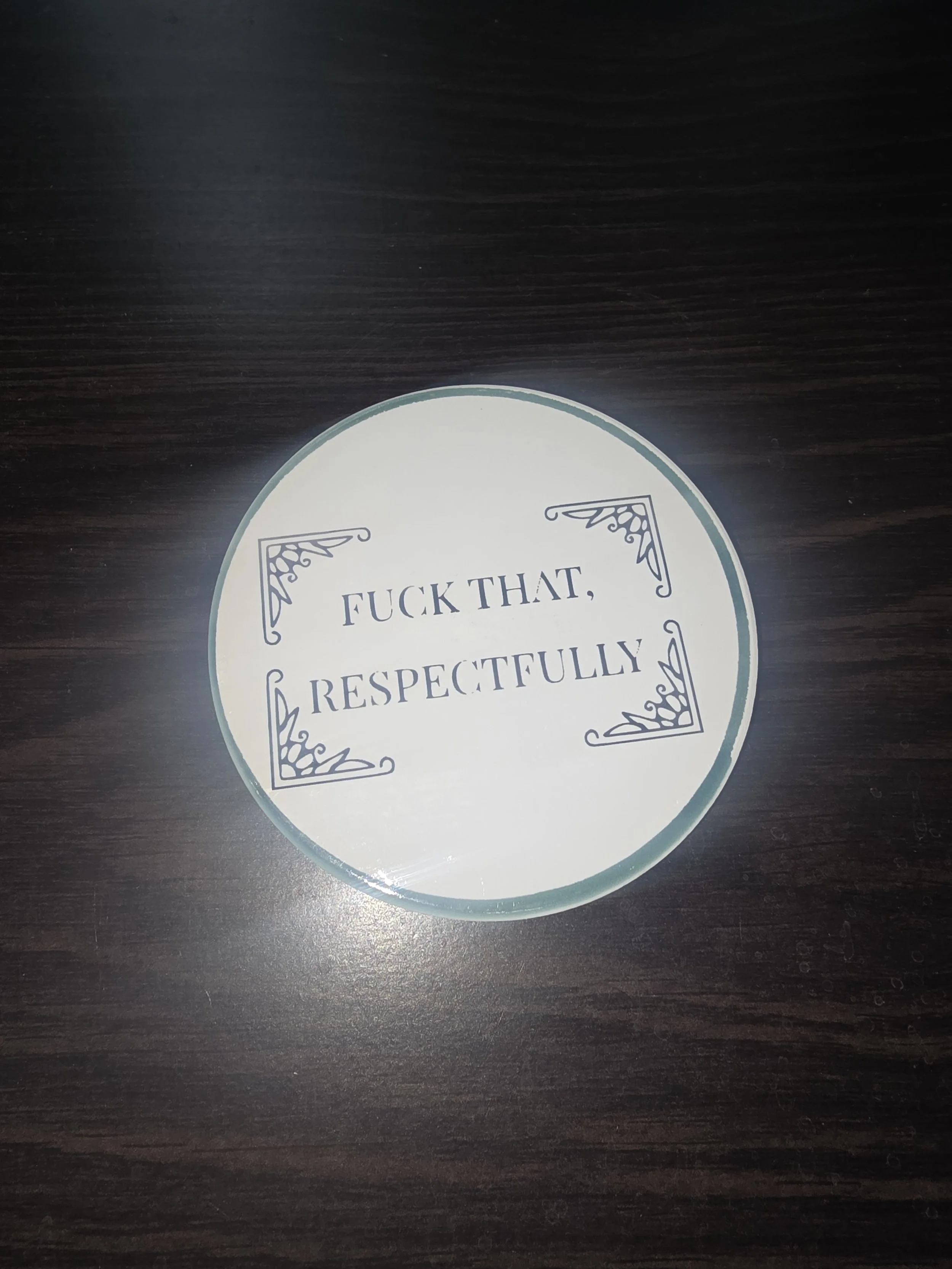 Fuck That. Respectfully Ceramic Coaster