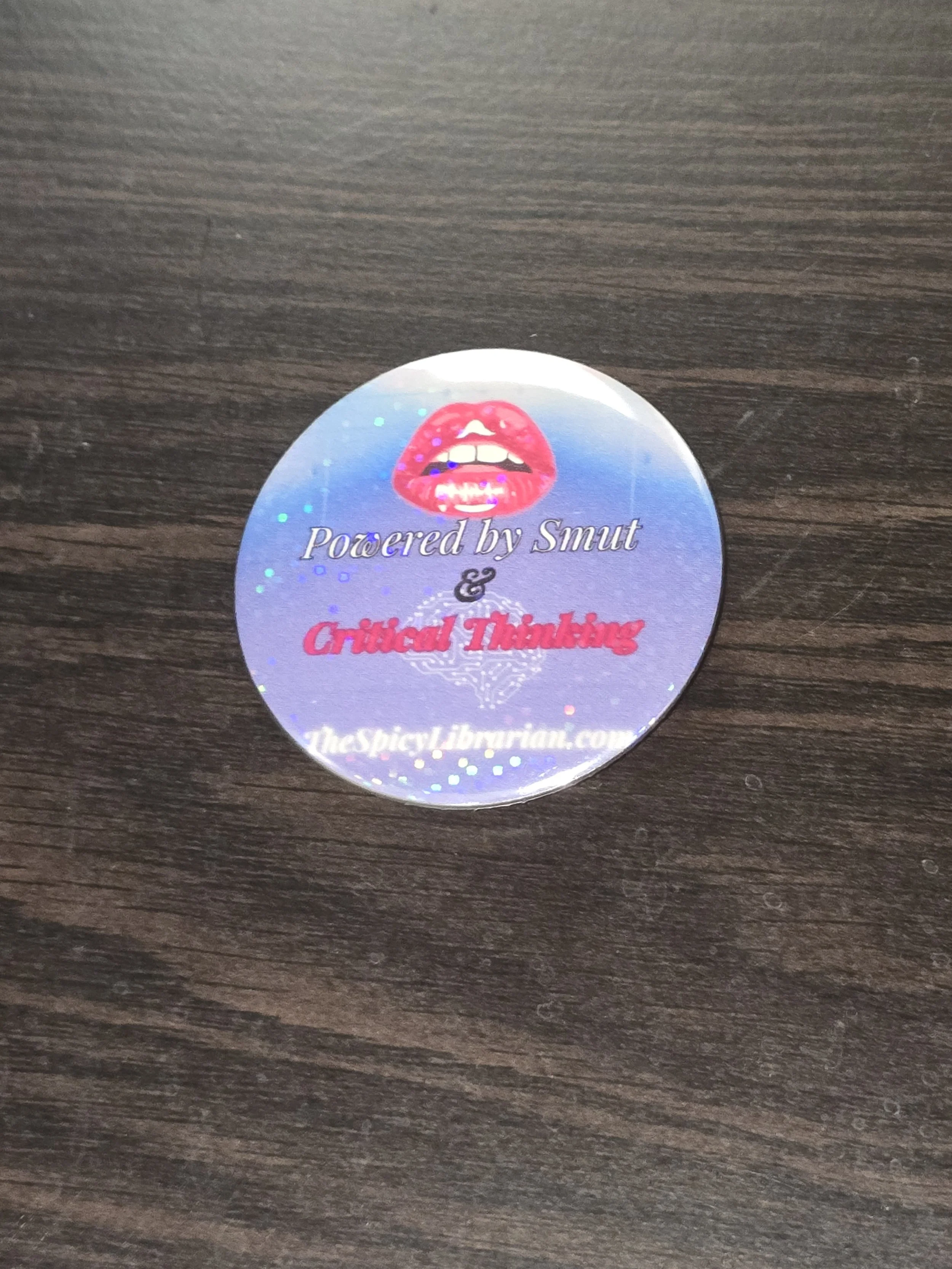 Powered by Smut and Critical Thinking button