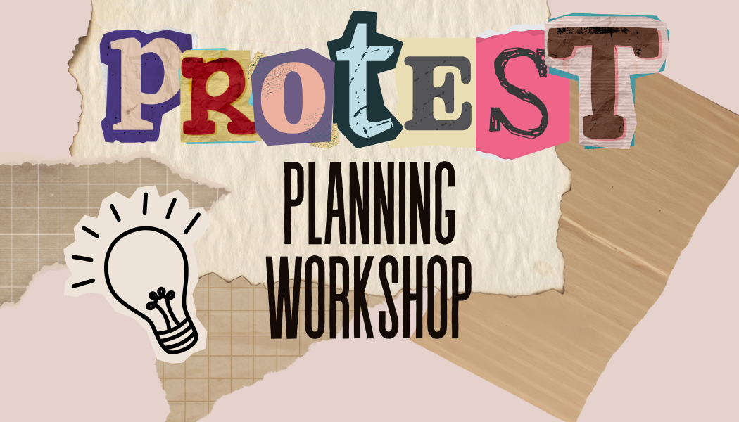 Protest Planning Workshop