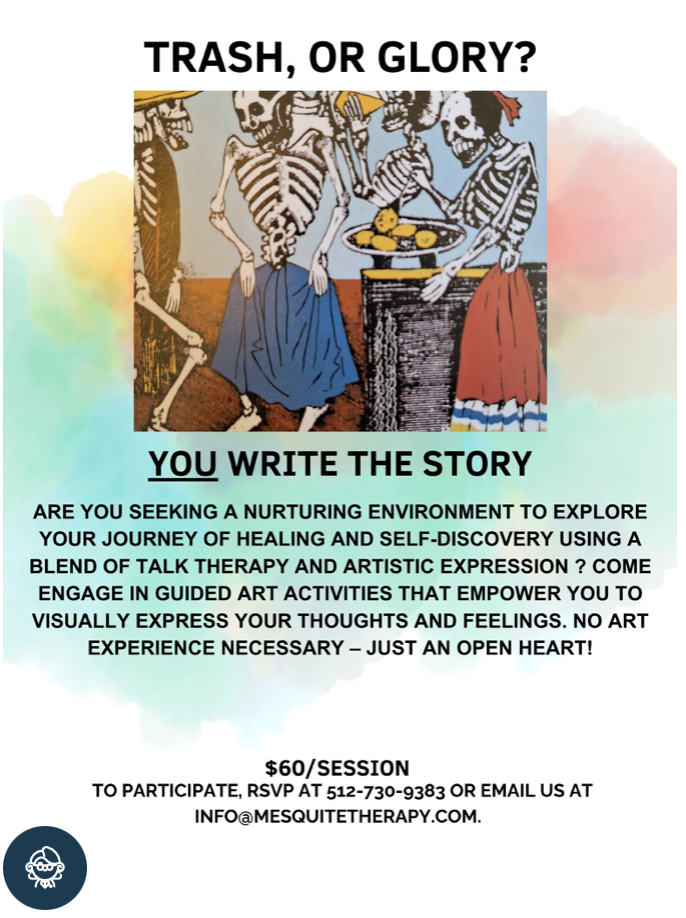 A colorful flyer titled "TRASH, OR GLORY?" featuring skeletons dressed in vibrant clothes, with one skeleton holding a bowl of fruit. The flyer promotes art therapy sessions focused on healing and self-discovery, emphasizing guided art activities and open-hearted expression.