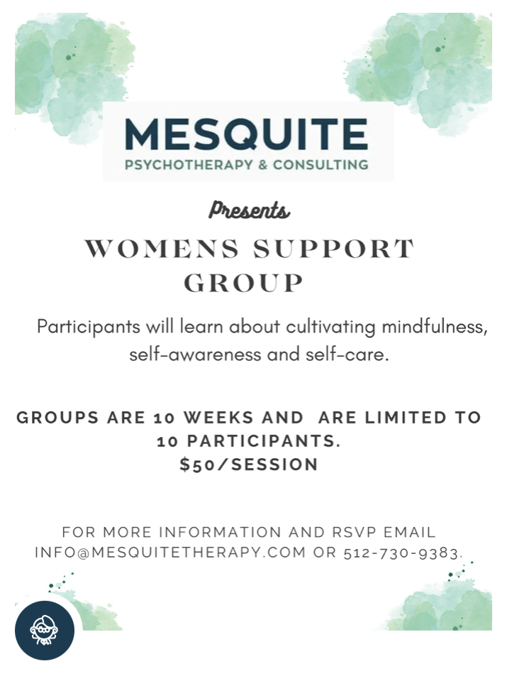 Flyer for Mesquite Psychotherapy & Consulting promoting women's support group, focusing on mindfulness, self-awareness, and self-care, with sessions costing $50 each, limited to 10 participants for 10-week cycles, providing contact information for RSVP.