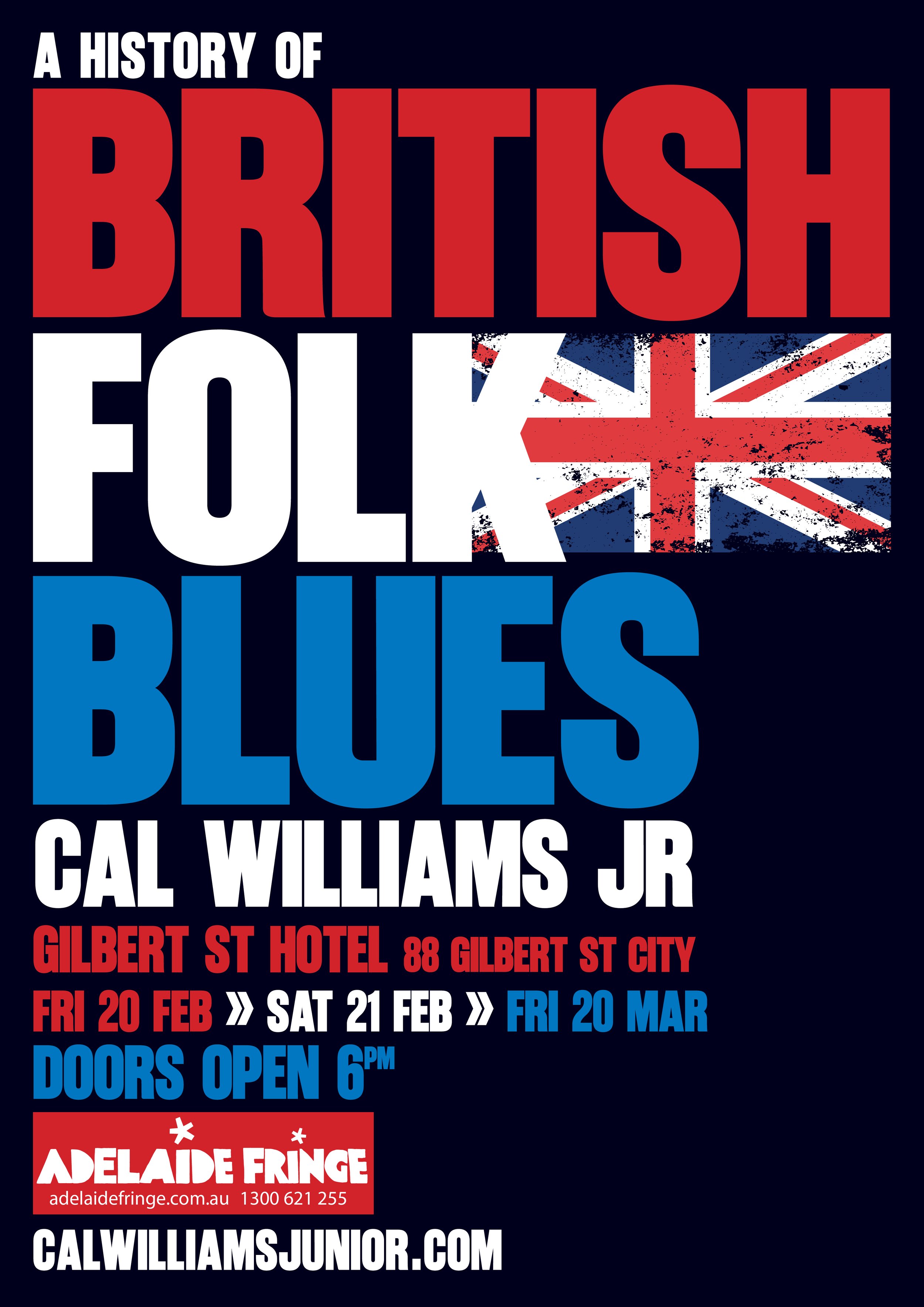 Flyer announcing a music event featuring British Folk, Blues, and Cal Williams Jr. at Gilbert Street Hotel, 88 Gilbert Street City. Event dates: February 20-21 and March 20. Doors open at 6 PM. Adelaide Fringe logo and website at the bottom.