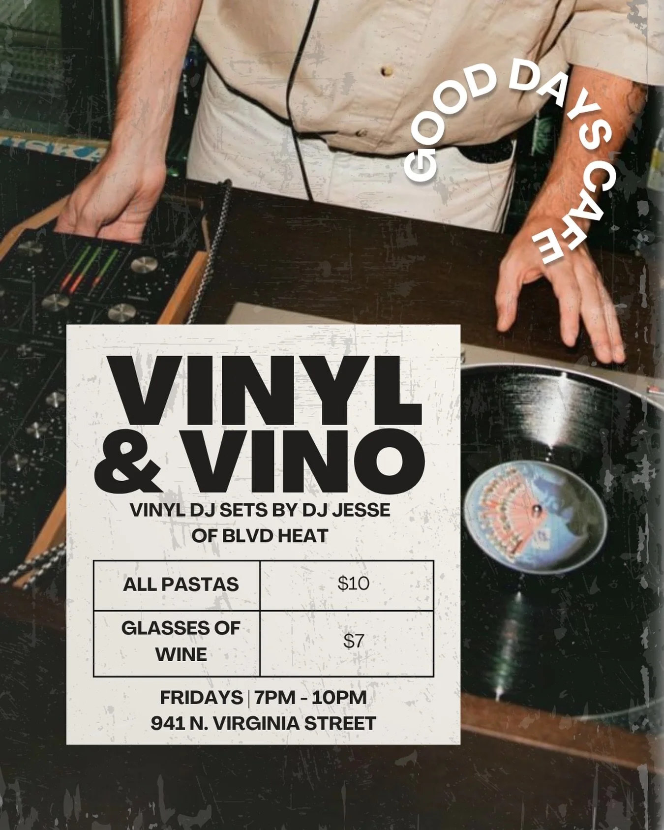 Vinyl &amp; Vino 🎶🍷

Every Friday evening, grab a friend, swing by Good Days, and enjoy $10 pasta, $7 glasses of wine, and DJs playing your favorite vinyl records. 

Launching Friday, June 12 at 7pm.