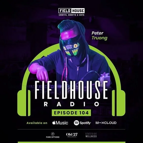 Fieldhouse Radio Episode 104 featuring Peter Truong