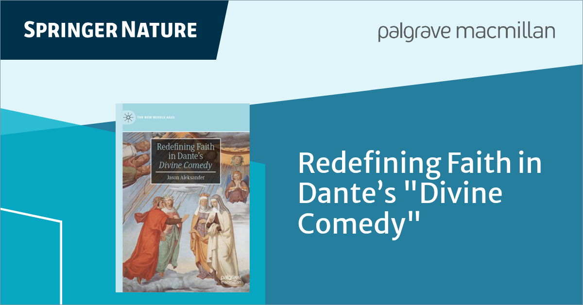 Redefining Faith in Dante’s “Divine Comedy”