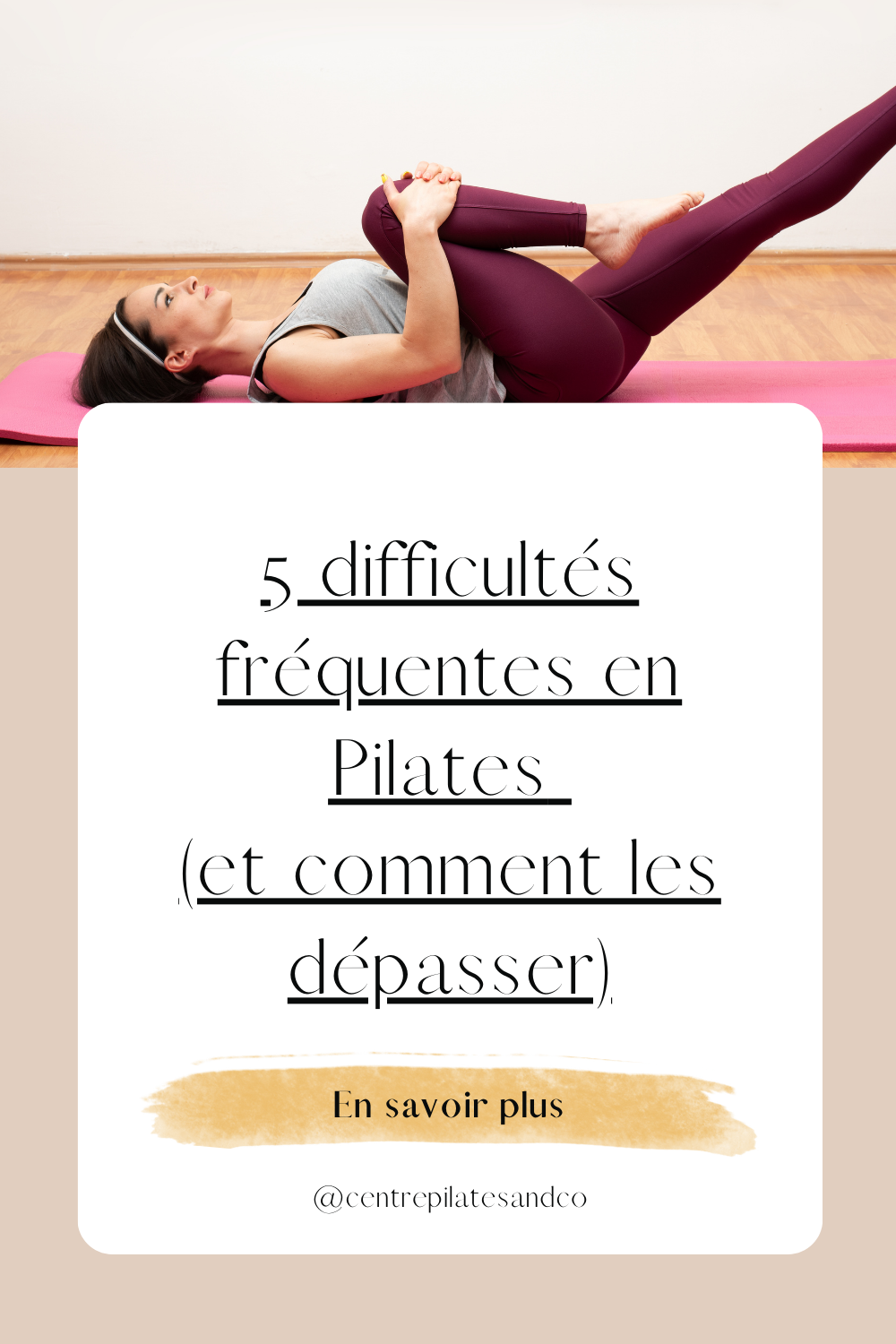 Les 5 difficultés les plus fréquentes en Pilates 