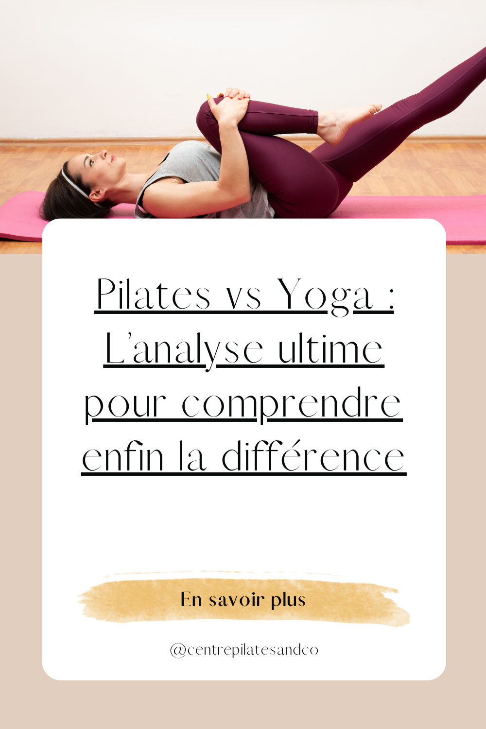 Pilates vs Yoga : L’analyse ultime pour comprendre enfin la différence