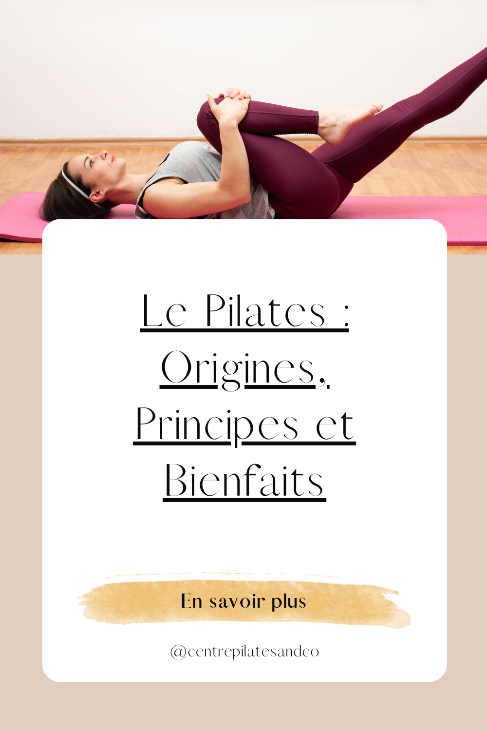 Le Pilates : Origines, Principes et Bienfaits