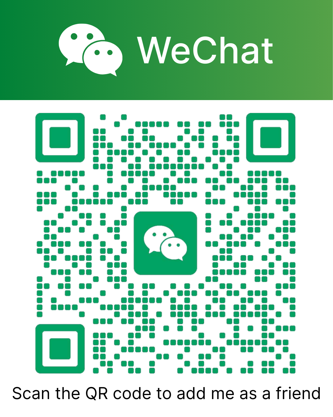 Wechat QR code with green background and white logo, and text inviting to scan to add as a friend.