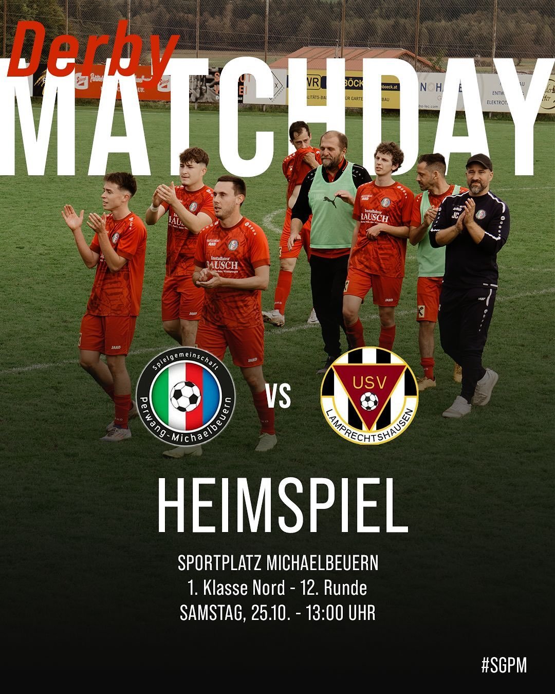 ⚽ MATCHDAY! 🔥
Unsere SG Perwang/Michaelbeuern trifft in der 12. Runde der 1. Klasse Nord auf Lamprechtshausen &ndash; pack mas! Wir freuen uns auf zahlreichen Besuch. 💪