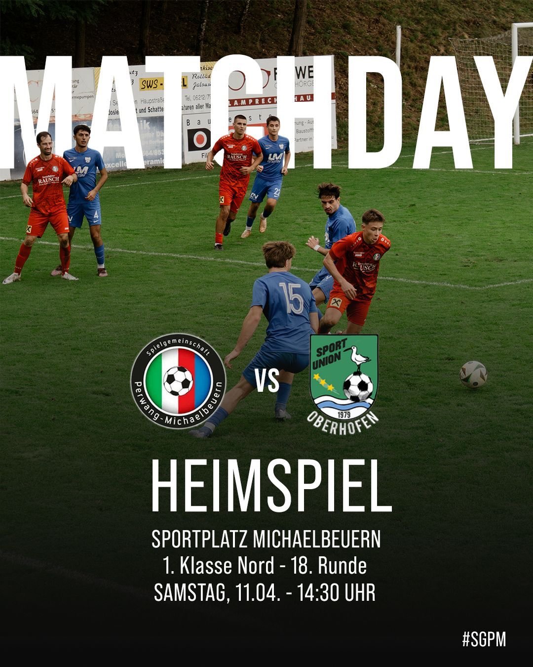 ⚽ MATCHDAY! 🔥
Unsere SG Perwang/Michaelbeuern trifft in der 18. Runde der 1. Klasse Nord auf Oberhofen &ndash; pack mas! Wir freuen uns auf zahlreichen Besuch. 💪
#SGPM