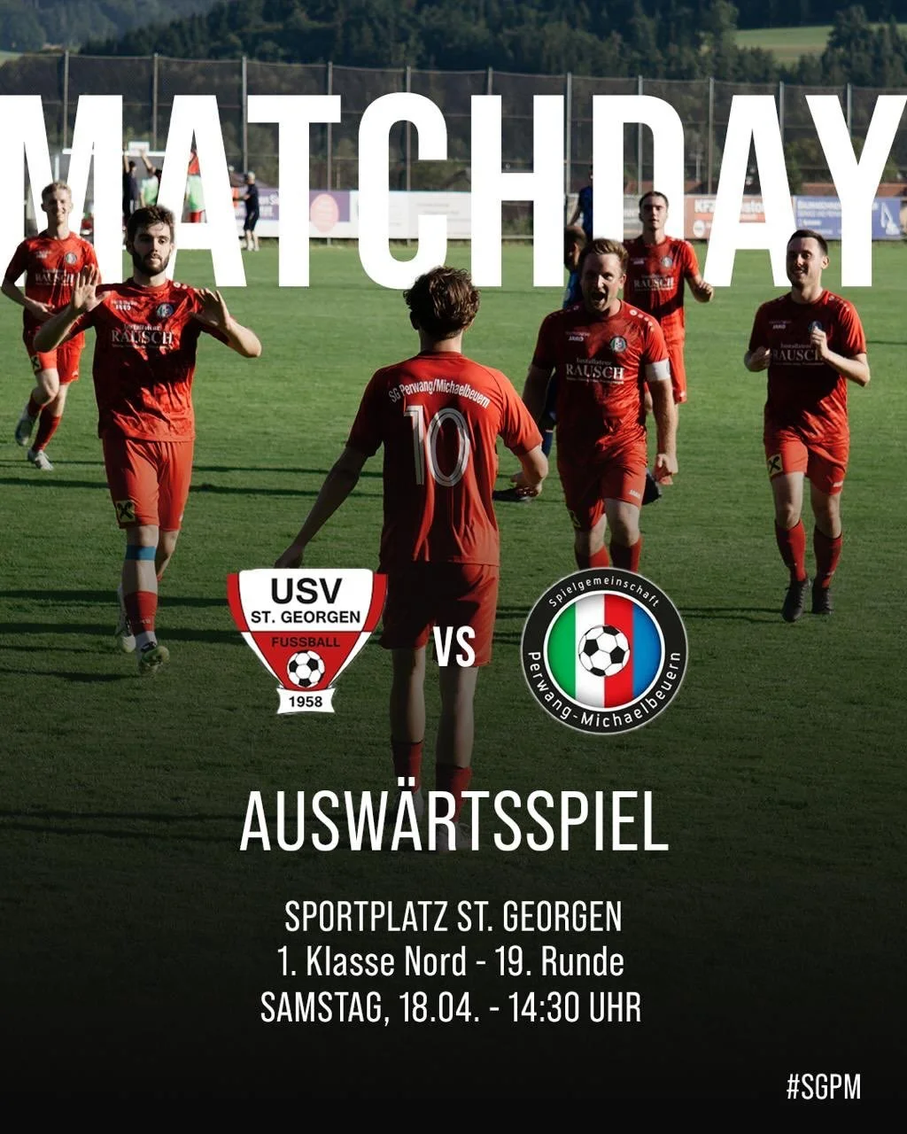 ⚽ MATCHDAY! 🔥
Unsere SG Perwang/Michaelbeuern trifft in der 19. Runde der 1. Klasse Nord auf St. Georgen &ndash; pack mas! Wir freuen uns auf zahlreichen Besuch. 💪
#SGPM