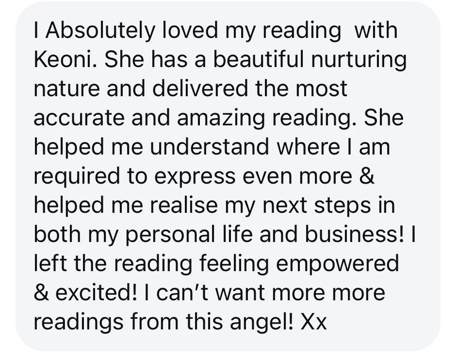 Screenshot of a text message praising a person named Keoni for their reading and guidance, mentioning feelings of empowerment and excitement.