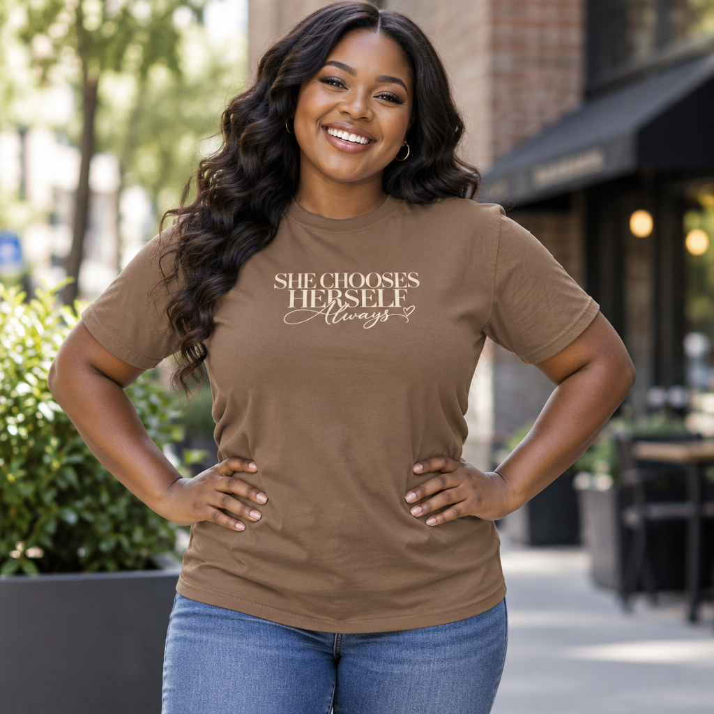 She Chooses Herself Always | Premium Garment-Dyed Tee