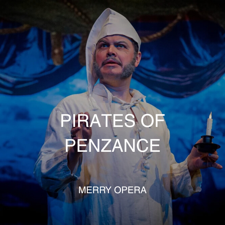 The Pirates of Penzance | Merry Opera
