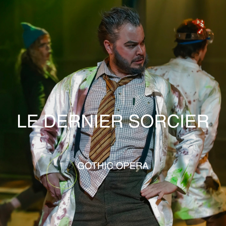 Le Dernier Sorcier | Gothic Opera