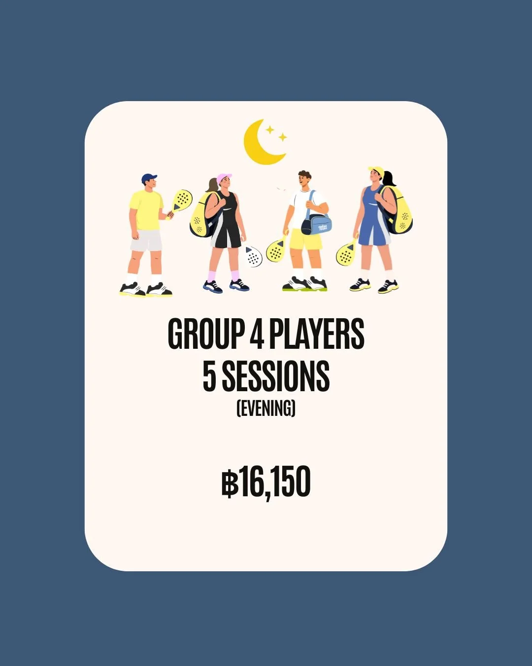 Group 4 Players 5 sessions Evening