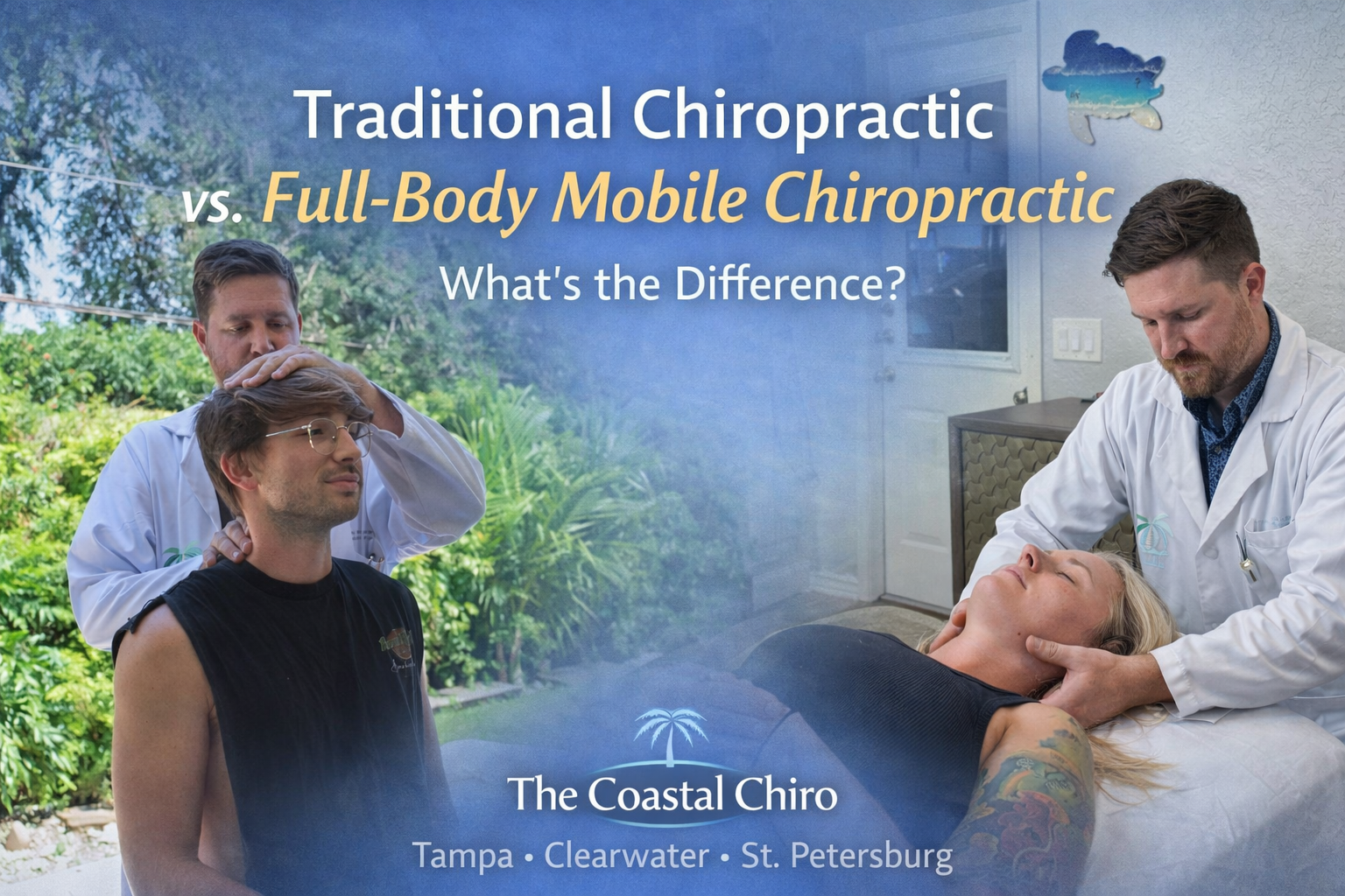 Traditional Chiropractic vs. Full-Body Mobile Chiropractic: What’s the Difference?