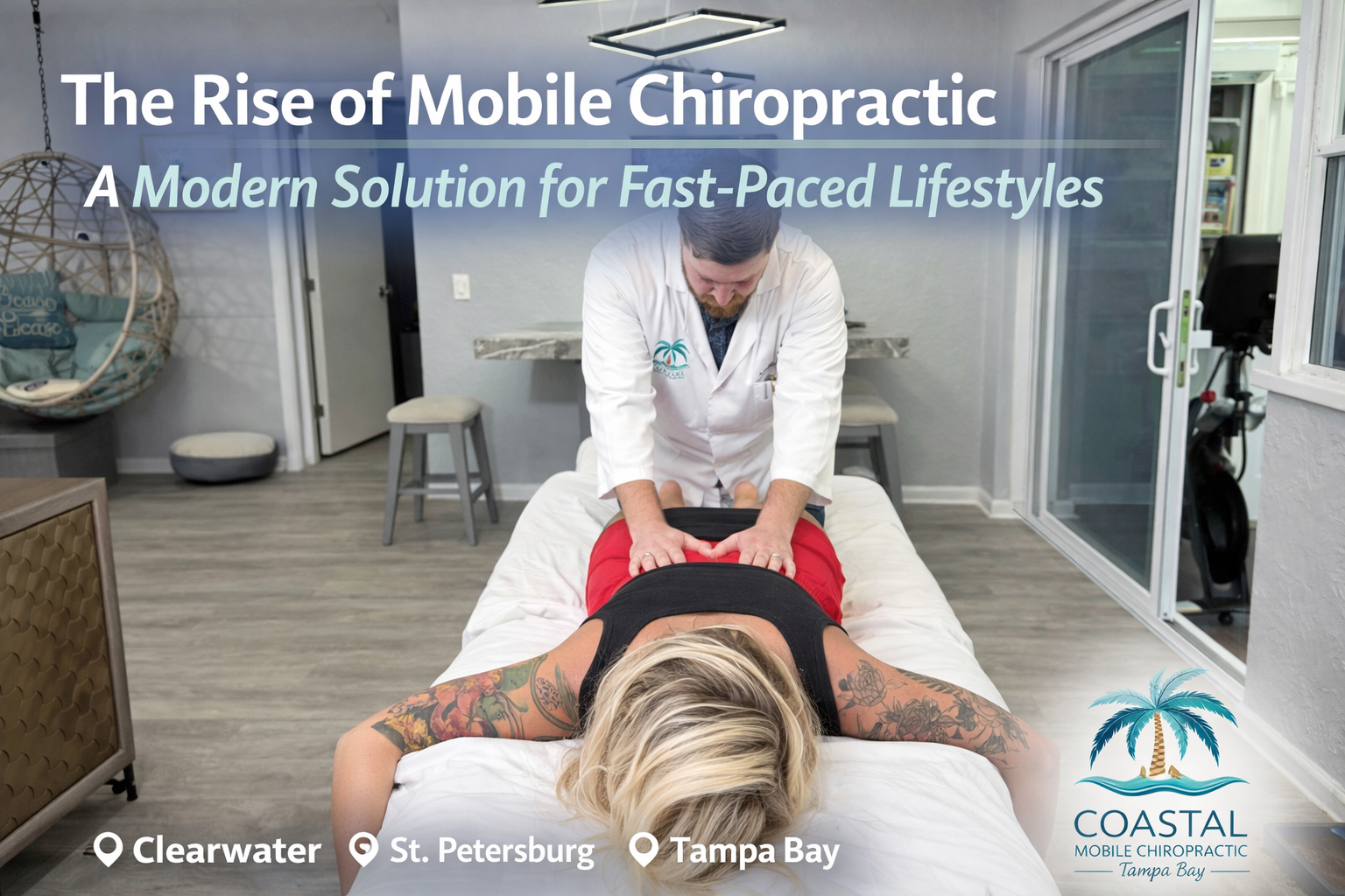 The Rise of Mobile Chiropractic: A Modern Solution for Fast-Paced Lifestyles