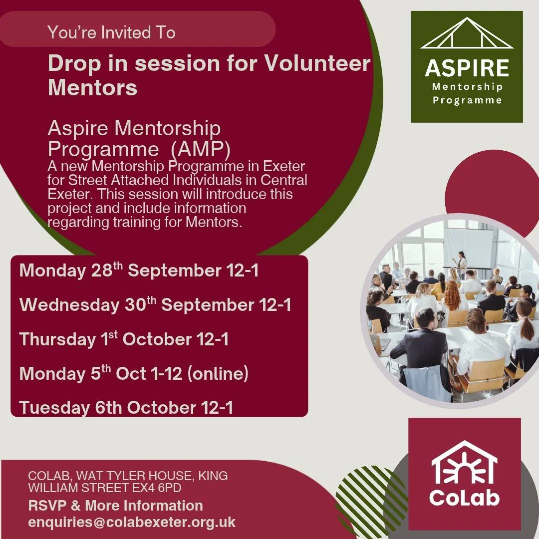 ✨ Could you make a difference as a Volunteer Mentor? ✨

We&rsquo;re introducing a new Mentorship Programme in Central Exeter, supporting people who are street attached. 

Interested in finding out more? 
Come along to our Volunteer Mentor Drop-In Ses