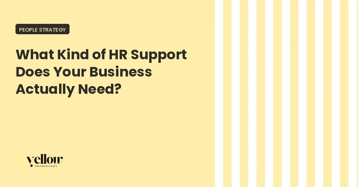 What Kind of HR Support Does Your Business Actually Need?