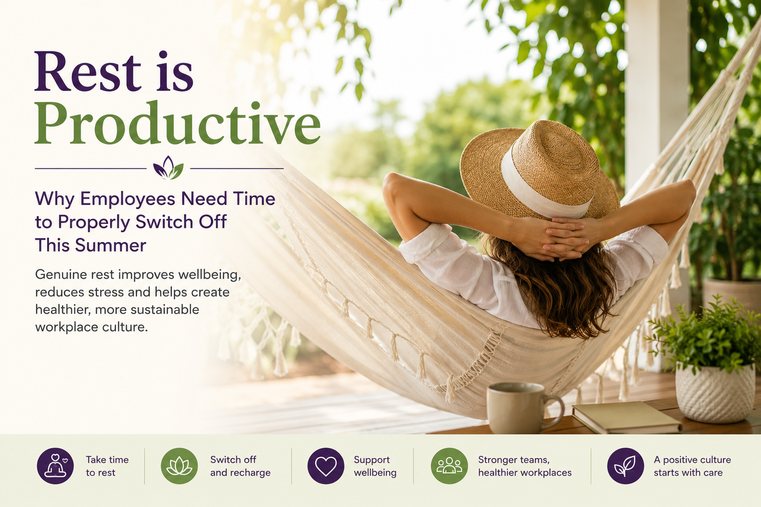 Rest is Productive: Why Employees Need Time to Properly Switch Off This Summer